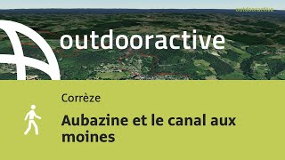 randonnée en Corrèze Aubazine et le canal aux moines [upl. by Lusa]