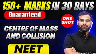 150 Marks Guaranteed CENTRE OF MASS AND COLLISION  Quick Revision 1 Shot  Physics for NEET [upl. by Ytrebil]