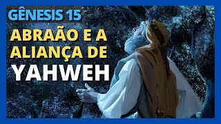 ABT033 GÊNESIS 15  A Aliança e a Promessa de Adonai Yahweh para Abraão [upl. by Nniw]