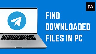 How To Find Telegram Downloaded Files In PC 2024 [upl. by Naitsabas]