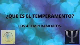 ¿QUE ES EL TEMPERAMENTO  TIPOS DE TEMPERAMENTOS  LOS 4 TEMPERAMENTOS [upl. by Eatnoid927]