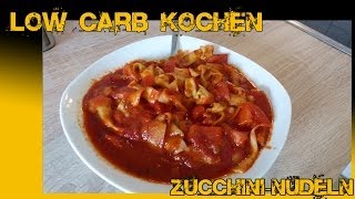 Low Carb Kochen  ZucchiniNudeln [upl. by Adyela530]