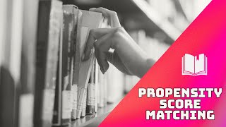 Introduction to Propensity Score Matching [upl. by Ettennek975]