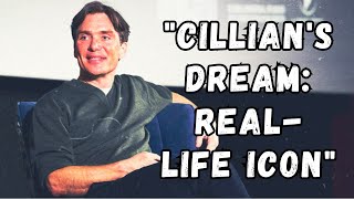 Cillian Murphys Dream Role The RealLife Icon He Aspires to Portray [upl. by Livvy]