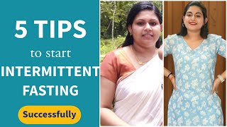 5 TIPS to start INTERMITTENT FASTING successfully  Effective weight loss plan [upl. by Ihcalam]