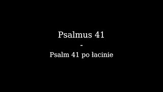 Psalmus 41  Psalm 41 po łacinie [upl. by Nnaarual541]