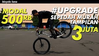 UPGRADE Sepeda Exotic Modal 500Rb Tampilan 3Juta [upl. by Gillead71]