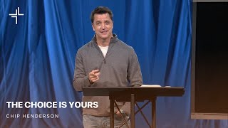 L3 Sermon  The Choice Is Yours  Chip Henderson [upl. by Irreg]