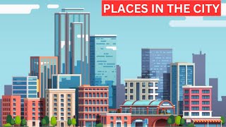 Places In A City Learn English Vocabulary [upl. by Selina304]