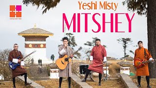 MITSHEY  Yeshi Misty  The Life  Bhutanese Music Video [upl. by Lakin]