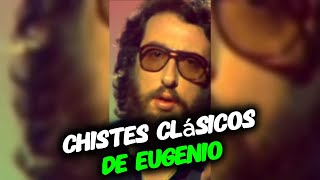 Eugenio  Chistes Inolvidables que Nunca Fallan  Maestro del Humor [upl. by Zelazny902]