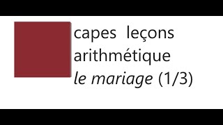 CAPES Leçons d’Arithmétique partie 1 sur 3 [upl. by Adnoraj]