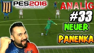 TANTUNİSPOR ile PES 2016 ANALİG 33  NEUER ile PANENKA PENALTISI [upl. by Anilatac533]