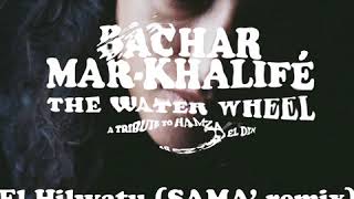 Bachar MarKhalife  El Hilwatu Sama’ Remix [upl. by Adnolat626]