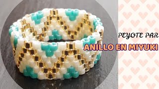 👧 ANILLO puntada PEYOTE PAR en MIYUKI 💍  IMPOSIBLE NO APRENDER  🤗 PasoPaso [upl. by Alabaster]