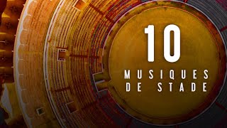 TOP 10 DES MUSIQUES DE STADE [upl. by Adnovahs]