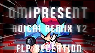 FNF  OMNIPRESENT NOICHI REMIX V2 FLPFSC RECREATION OFFICAL FLP  FSC TOO [upl. by Itraa]