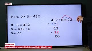 e Mesimi Klasa 3  3363 Matematikë  Barazimet lidhur me shumëzimin dhe pjesëtimin [upl. by Erreip]