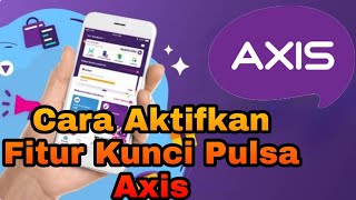 Cara Aktifkan Fitur Kunci Pulsa Di Operator Axis Agar Pulsa Aman [upl. by Nnylimaj695]