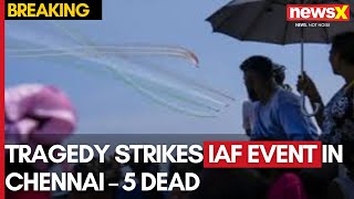 Breaking New  Tragic IAF Airshow in Chennai 5 Dead 150 Injured  NewsX [upl. by Ellatsyrc]