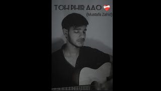 Toh Phir Aao  Mustafa Zahid  Guitar cover  Priyanshu [upl. by Girovard]