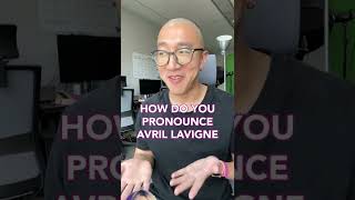 How do you pronounce Avril Lavigne avrillavigne [upl. by Dasie]