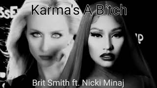 Brit Smith  Karmas A Bitch Remix ft Nicki Minaj [upl. by Nemrak]