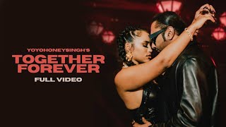 Together Forever  Full Video  Honey 3O  YoYo honey Singh  Honey Singh Songs [upl. by Hanafee859]