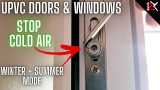 How To Stop Cold Air Draughts From Windows amp Doors  adjust uPVC windowdoor Winter Summer Mode [upl. by Udenihc]