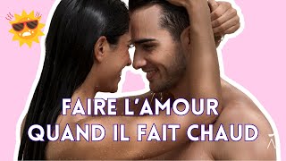 FAIRE LAMOUR QUAND IL FAIT CHAUD l Sarah Zerbib Âme Fauve [upl. by Einahpets]