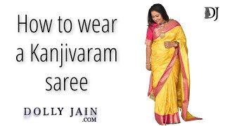 How to wear a Kanjivaram Saree  Dolly Jain saree draping styles [upl. by Irakuy]