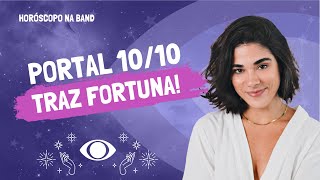 PORTAL ENERGÉTICO 1010 aproveite a data para ATRAIR FORTUNA  Horóscopo na Band [upl. by Inram]