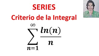 CÓMO saber si una SERIE CONVERGE o DIVERGE CRITERIO de la INTEGRAL ejercicios resueltos [upl. by Muns]