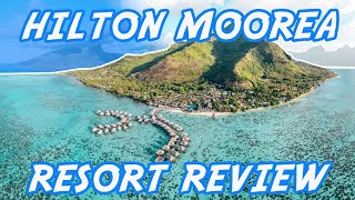 Hilton Moorea Lagoon Resort amp Spa Hotel Review  The Adventure Buddies [upl. by Elonore964]