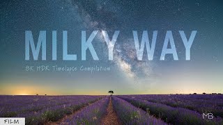 10 Years Milky Way Timelapse Compilation  8K HDR [upl. by Rakel]