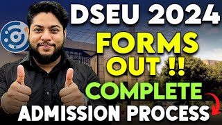 DSEU 2024 Application forms out💥Admission Process Complete Online Counselling Schedule✅ [upl. by Ytiak306]