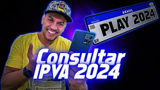 COMO CONSULTA O VALOR DO IPVA 2024 [upl. by Naillil]