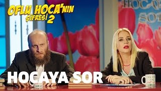 Oflu Hocanın Şifresi 2  Hocaya Sor [upl. by Currier]