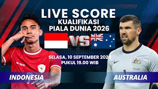 🔴Duel Indonesia vs Australia di Putaran Ketiga Kualifikasi Piala Dunia 2026 Zona Asia  LIVE SCORE [upl. by Galasyn]