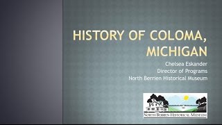 A History of Coloma Michigan From ‘Shingle Diggins’ to Today [upl. by Billie]