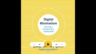 Digital Minimalism Choosing a Focused Life in a Noisy World Cal Newport [upl. by Winton]