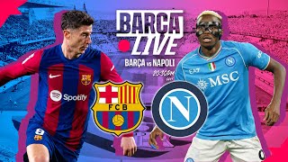 🔴 BARÇA LIVE  FC BARCELONA vs NAPOLI  UEFA CHAMPIONS LEAGUE ⚽ [upl. by Jacynth]