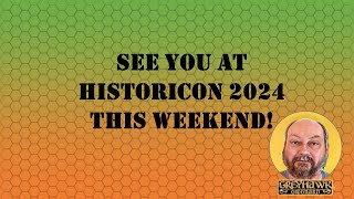 See You At Historicon 2024 [upl. by Ralaigh985]