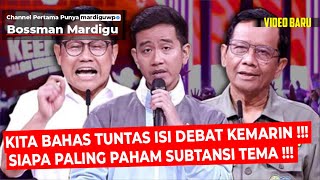 LUPAKAN GIMIK GIBRAN KITA KUPAS ISI DEBAT KEMARIN SIAPA YANG PALING PAHAM SUBTANSI Mardigu Wowiek [upl. by Svend]