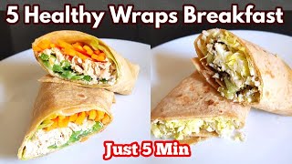 5 Days 5 Healthy Wraps For Weight Loss  Healthy Breakfast Ideas  Quick Healthy Breakfast [upl. by Epillihp]