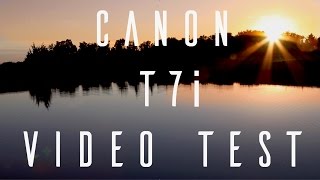 Canon T7i 800D Video Test [upl. by Bozuwa]