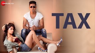 Tax  Official Music Video  Vikesh Singh  Altaaf Sayyed amp Manny  Aslam Khan [upl. by Aicilla]