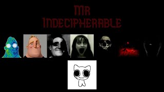 Mr Indecipherable [upl. by Aisile263]