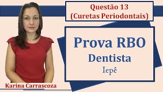 Curetas Periodontais McCall e Gracey  Prova RBO Concurso Público Dentista Questão 13 Iepê2019 [upl. by Amend]