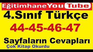 4 sınıf türkçe ders kitabı 44 45 46 47 sayfaların cevapları [upl. by Launcelot960]